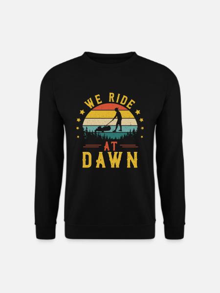 We Ride At Dawn Vintage Rasenmäher Gartenarbeit - Unisex Pullover - Schwarz