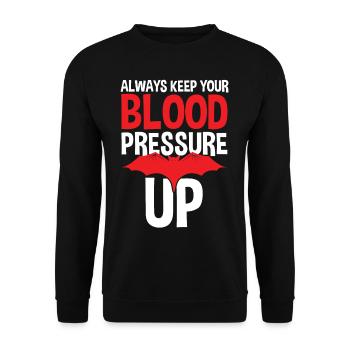 Always Keep Your Blood Pressure Up - Unisex Sweatshirt - black - Front - Alina (178cm) & Michal (187cm)