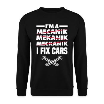 Car mechanic saying - Unisex Sweatshirt - black - Front - Alina (178cm) & Michal (187cm)