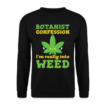 Botanist Confession Im Really Into Weed - Unisex Sweatshirt - black - Front - Alina (178cm) & Michal (187cm)