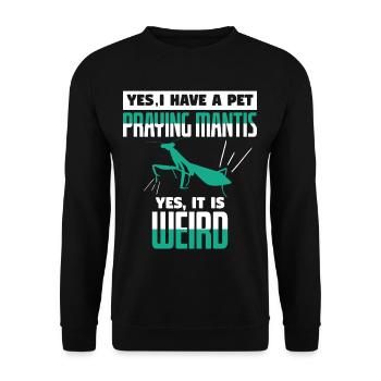 Yes I Have A Pet Praying Mantis Weird - Unisex Sweatshirt - black - Front - Alina (178cm) & Michal (187cm)