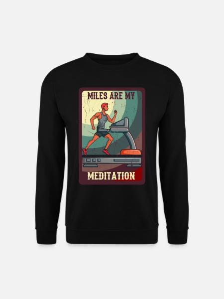 Jogging Spruch Miles Are My Meditation - Unisex Pullover - Schwarz