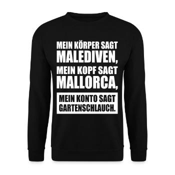 Körper Sagt Malediven Kopf Mallorca Gartenschlauch - Unisex Pullover - Schwarz - Vorne - Alina (178cm) & Michal (187cm)