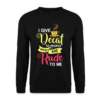Decaffeinated Coffee Caffeine Caffeine Free - Unisex Sweatshirt - black - Front - Alina (178cm) & Michal (187cm)
