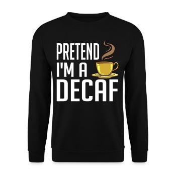 Decaffeinated Coffee Caffeine Caffeine Free - Unisex Sweatshirt - black - Front - Alina (178cm) & Michal (187cm)