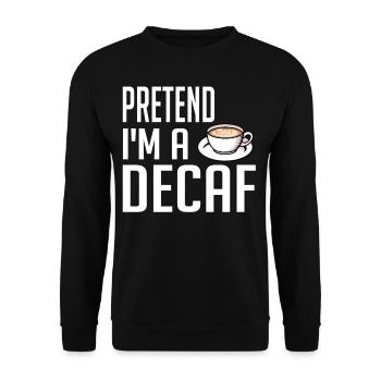 Decaffeinated Coffee Caffeine Caffeine Free - Unisex Sweatshirt - black - Front - Alina (178cm) & Michal (187cm)