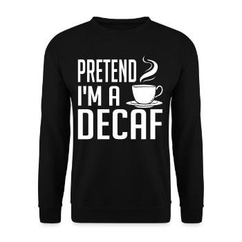 Decaffeinated Coffee Caffeine Decaffeinated - Unisex Sweatshirt - black - Front - Alina (178cm) & Michal (187cm)