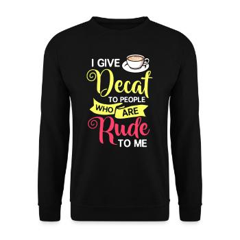 Decaffeinated Coffee Caffeine Decaffeinated - Unisex Sweatshirt - black - Front - Alina (178cm) & Michal (187cm)