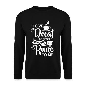 Decaffeinated Coffee Caffeine Caffeine Free - Unisex Sweatshirt - black - Front - Alina (178cm) & Michal (187cm)
