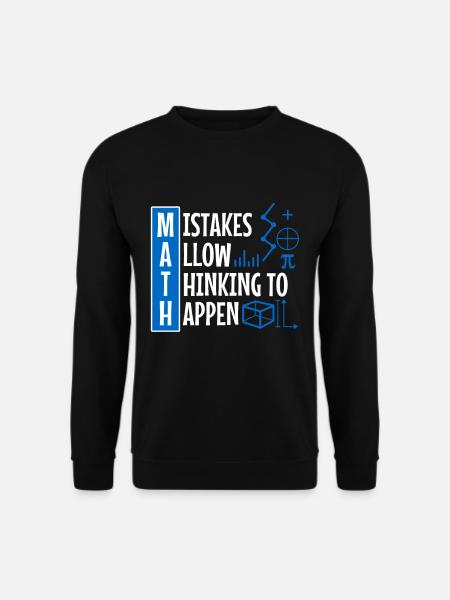 Mistakes Allow Thinking To Happen - Unisex Sweatshirt - black