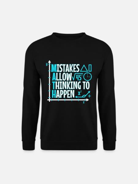 Mistakes Allow Thinking To Happen - Unisex Sweatshirt - black
