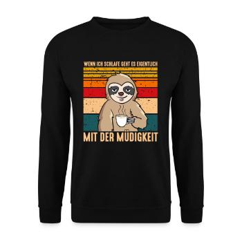 Wenn Ich Schlafe Geht Es Mit Der Müdigkeit - Unisex Pullover - Schwarz - Vorne - Alina (178cm) & Michal (187cm)