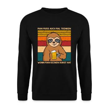 Man Muss Auch Trinken Wenn Man Keinen Durst Hat - Unisex Pullover - Schwarz - Vorne - Alina (178cm) & Michal (187cm)