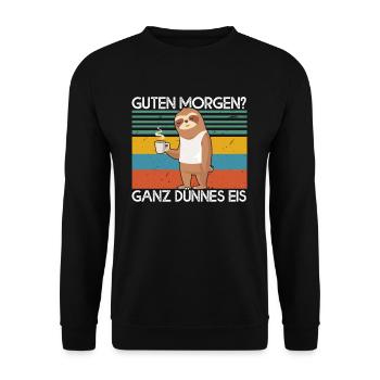 Guten Morgen Ganz Dünnes Eis Morgenmuffel Faultier - Unisex Pullover - Schwarz - Vorne - Alina (178cm) & Michal (187cm)