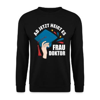 Doktortitel Frau Doktor - Unisex Pullover - Schwarz - Vorne - Alina (178cm) & Michal (187cm)