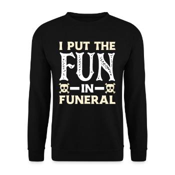 Drôle de dicton de pompes funèbres - Sweat-shirt Unisexe - noir - Devant - Alina (178cm) & Michal (187cm)