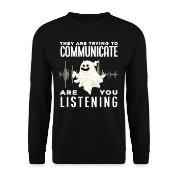 Ghosts Communicate Ghost Hunting - Unisex Sweatshirt - black - Front - Alina (178cm) & Michal (187cm)
