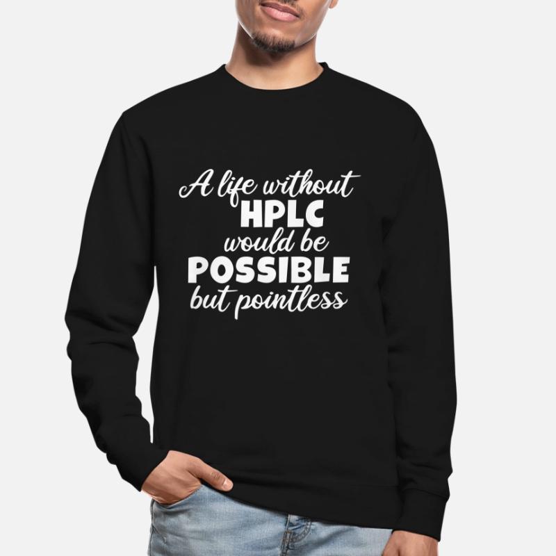 High Performance Liquid Chromatography HPLC Unisex Sweatshirt