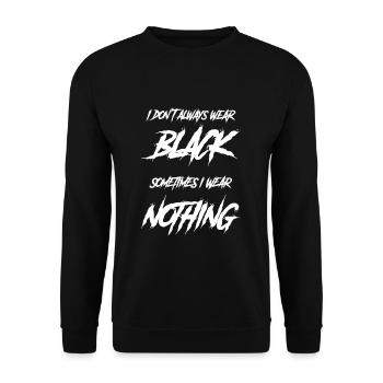 Gothic Lover I don't always wear black. - Unisex Sweatshirt - black - Front - Alina (178cm) & Michal (187cm)