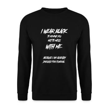 Goth disant drôle je porte du noir pour te rappeler - Sweat-shirt Unisexe - noir - Devant - Alina (178cm) & Michal (187cm)