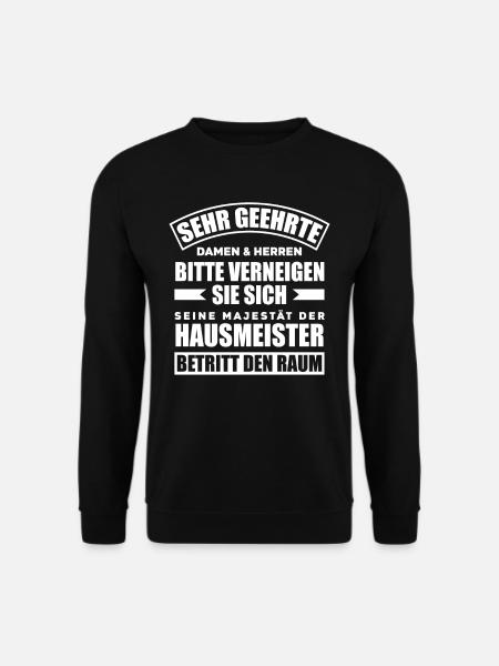 Seine Majestät Der Hausmeister - Unisex Pullover - Schwarz