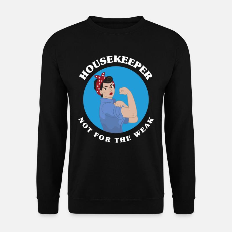 Housekeeper Cleaning Lady Stark - Unisex Sweatshirt - black