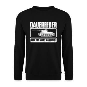 Dauerfeuer Nein Das Macht Man Nicht Panzer - Unisex Pullover - Schwarz - Vorne - Alina (178cm) & Michal (187cm)