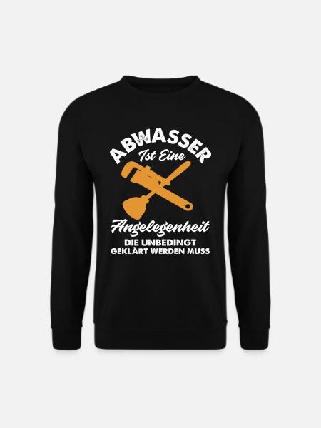 Klempner Abwasser Spruch Installateur - Unisex Pullover - Schwarz