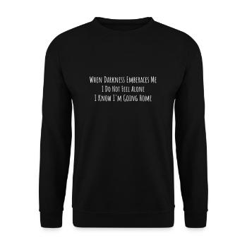 Gothic Goth When Darkness Emberaces Me I Do Not - Unisex Sweatshirt - black - Front - Alina (178cm) & Michal (187cm)