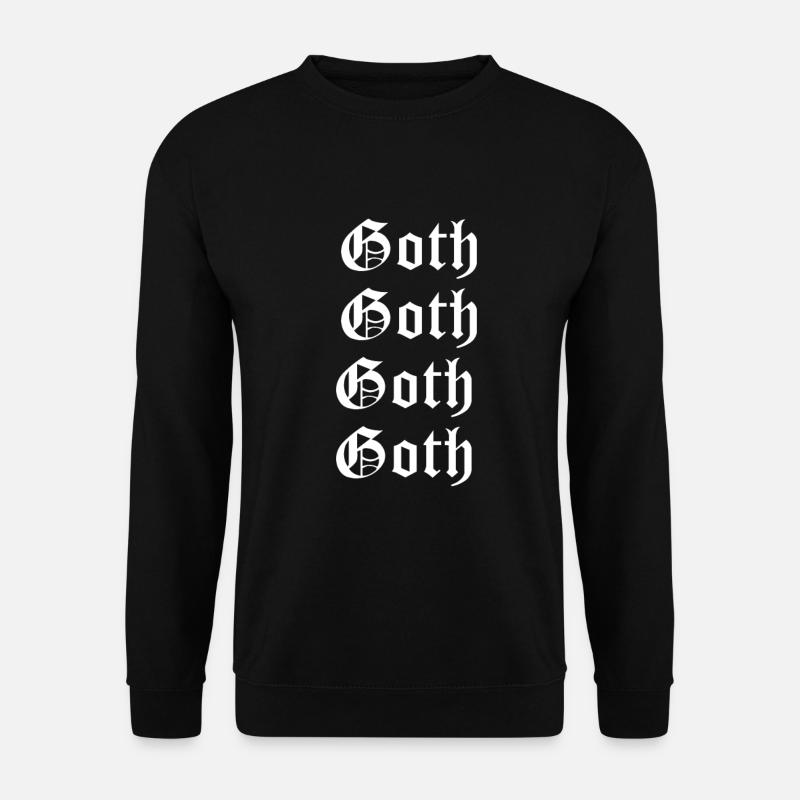 Goth Goth Goth Gothic - Unisex Sweatshirt - black