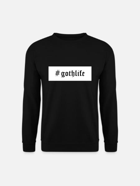 Goth Gothic #gothlife - Unisex Sweatshirt - black