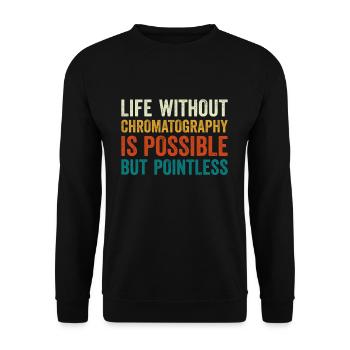 High Performance Liquid Chromatography HPLC Retro - Unisex Sweatshirt - black - Front - Alina (178cm) & Michal (187cm)
