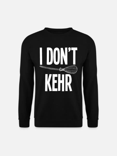 Putzfrau Reinigungskraft Kehren Straßenfeger - Unisex Pullover - Schwarz