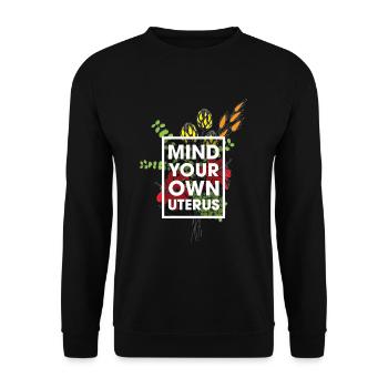 Mind Your Own Uterus Blumen - Unisex Pullover - Schwarz - Vorne - Alina (178cm) & Michal (187cm)