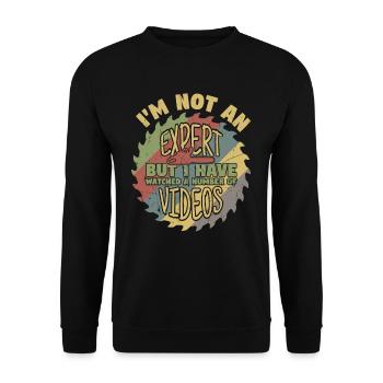 Not An Expert But I Have Watched Videos - Unisex Sweatshirt - black - Front - Alina (178cm) & Michal (187cm)