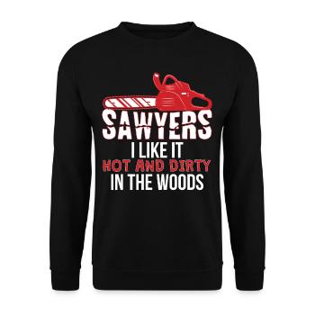 Sawyers Like It Hot And Dirty In The Woods - Unisex Sweatshirt - black - Front - Alina (178cm) & Michal (187cm)
