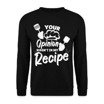 Your Opinion Wasnt In My Recipe - Unisex Sweatshirt - black - Front - Alina (178cm) & Michal (187cm)