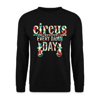 Circus Every Damn Day - Unisex Sweatshirt - black - Front - Alina (178cm) & Michal (187cm)