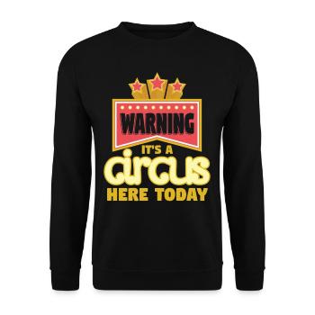 Warning Ist A Circus Here Today - Unisex Sweatshirt - black - Front - Alina (178cm) & Michal (187cm)