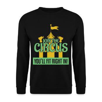 Join The Circus Youll Fit Right In - Unisex Sweatshirt - black - Front - Alina (178cm) & Michal (187cm)