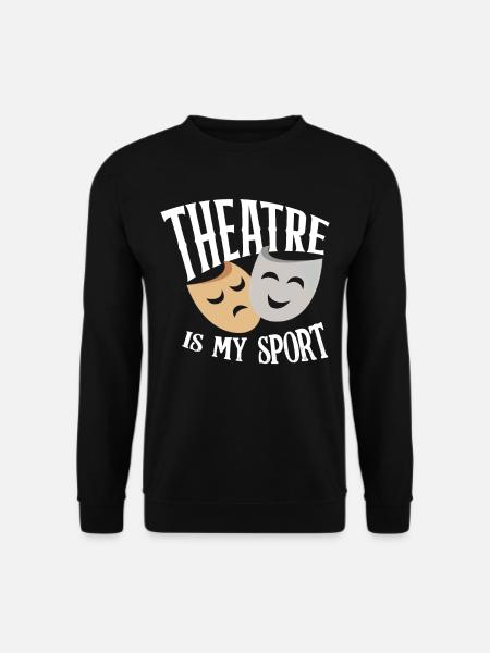 Theatre Sport Hobby Profession - Unisex Sweatshirt - black