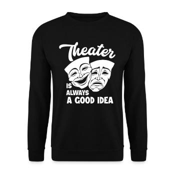Theatre Actor Musical Theatre Play - Unisex Sweatshirt - black - Front - Alina (178cm) & Michal (187cm)