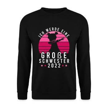 Große Schwester 2022 Einzelkind - Unisex Pullover - Schwarz - Vorne - Alina (178cm) & Michal (187cm)