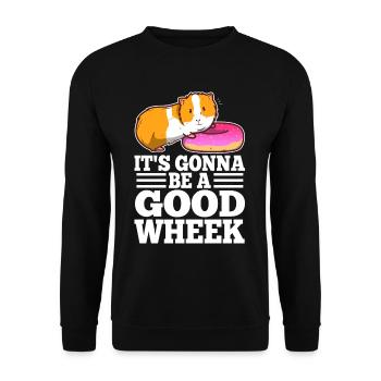 Its guinea be a good wheek - Unisex Sweatshirt - black - Front - Alina (178cm) & Michal (187cm)