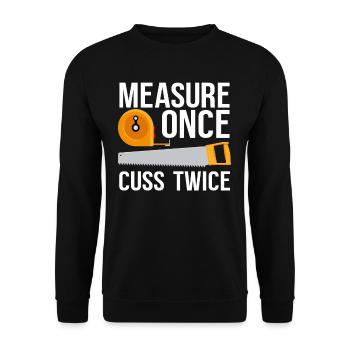 Mesurer le sciage maudit dire - Sweat-shirt Unisexe - noir - Devant - Alina (178cm) & Michal (187cm)