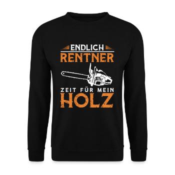 Endlich Rentner Zeit Für Mein Holz Brennholz - Unisex Pullover - Schwarz - Vorne - Alina (178cm) & Michal (187cm)