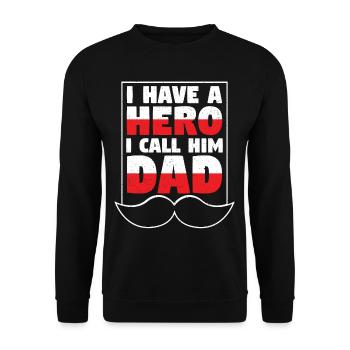 I Have A Hero I Call Him Dad - Unisex Sweatshirt - black - Front - Alina (178cm) & Michal (187cm)