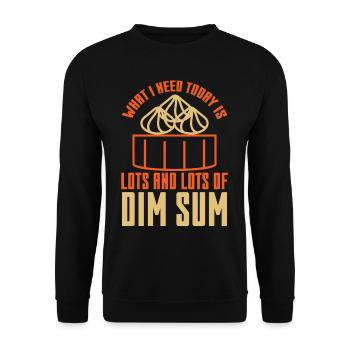 What I Need Today is Lots Of Dim Sum - Unisex Sweatshirt - black - Front - Alina (178cm) & Michal (187cm)