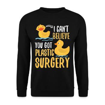 I Cant Believe You Got Plastic Surgery Duck Pun - Unisex Sweatshirt - black - Front - Alina (178cm) & Michal (187cm)