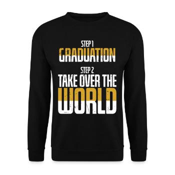 Graduation Then Take Over The World - Unisex Sweatshirt - black - Front - Alina (178cm) & Michal (187cm)